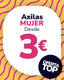 OFERTA FLASH-Axilas Mujer