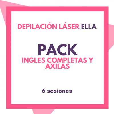 PACK Depilación láser ella 6 sesiones INGLES COMPLETAS Y AXILAS